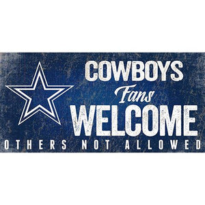 Dallas Cowboys Fans Welcome Others Not Allowed Sign - MamySports